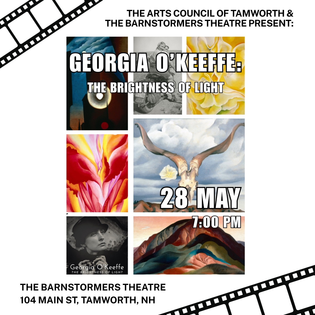 Alt text: A promotional poster for an event titled "Georgia O'Keeffe: The Brightness of Light," featuring colorful images of flowers and abstract forms. The date is May 28 at 7:00 PM, held at the Barnstormers Theatre in Tamworth, NH.