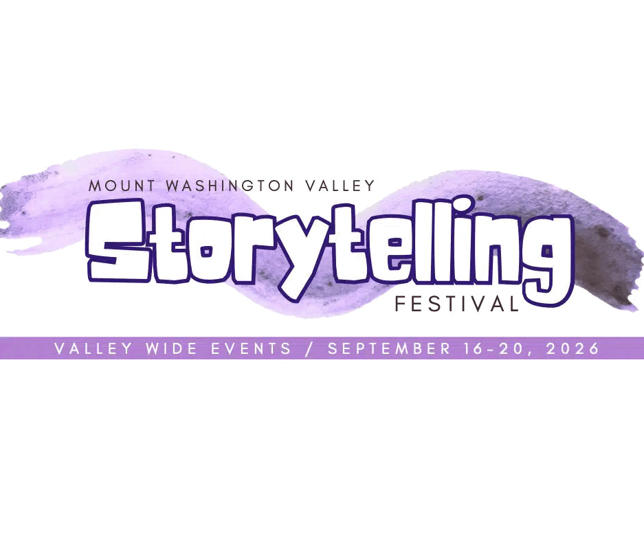 Mount Washington Valley Storytelling Festival, Valley Wide Events, September 16-20, 2026.