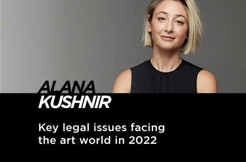 Legal Issues in the Artworld for 2022 - Alana Kushnir