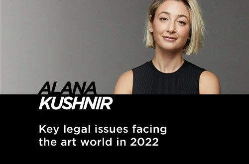 Legal Issues in the Artworld for 2022 - ALANA KUSHNIR