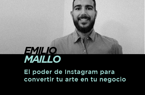 El poder de Instagram para convertir tu arte en tu negocio - Emilio Maillo
