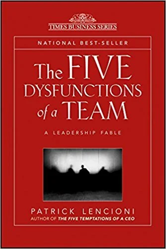 The Five Dysfunctions of a Team