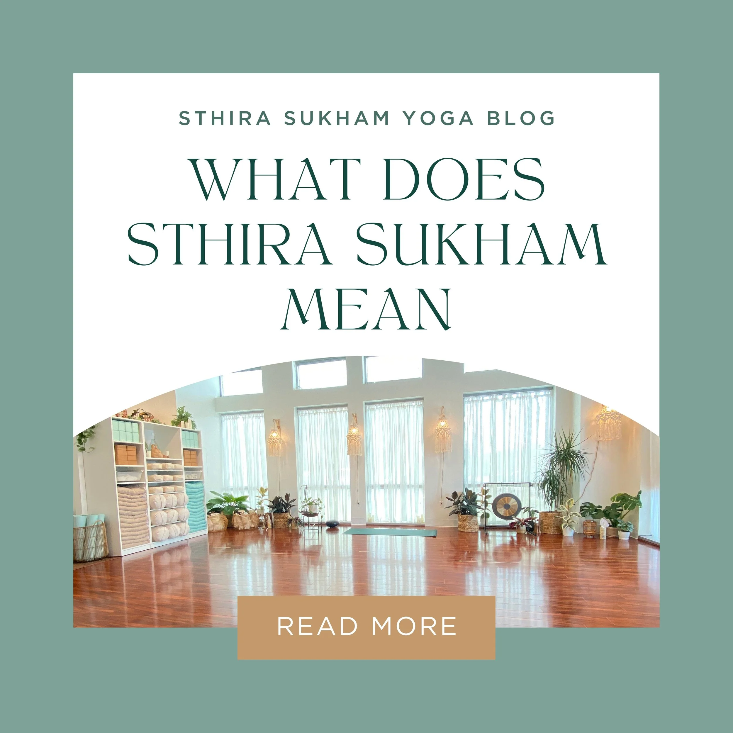What does Sthira Sukham mean?