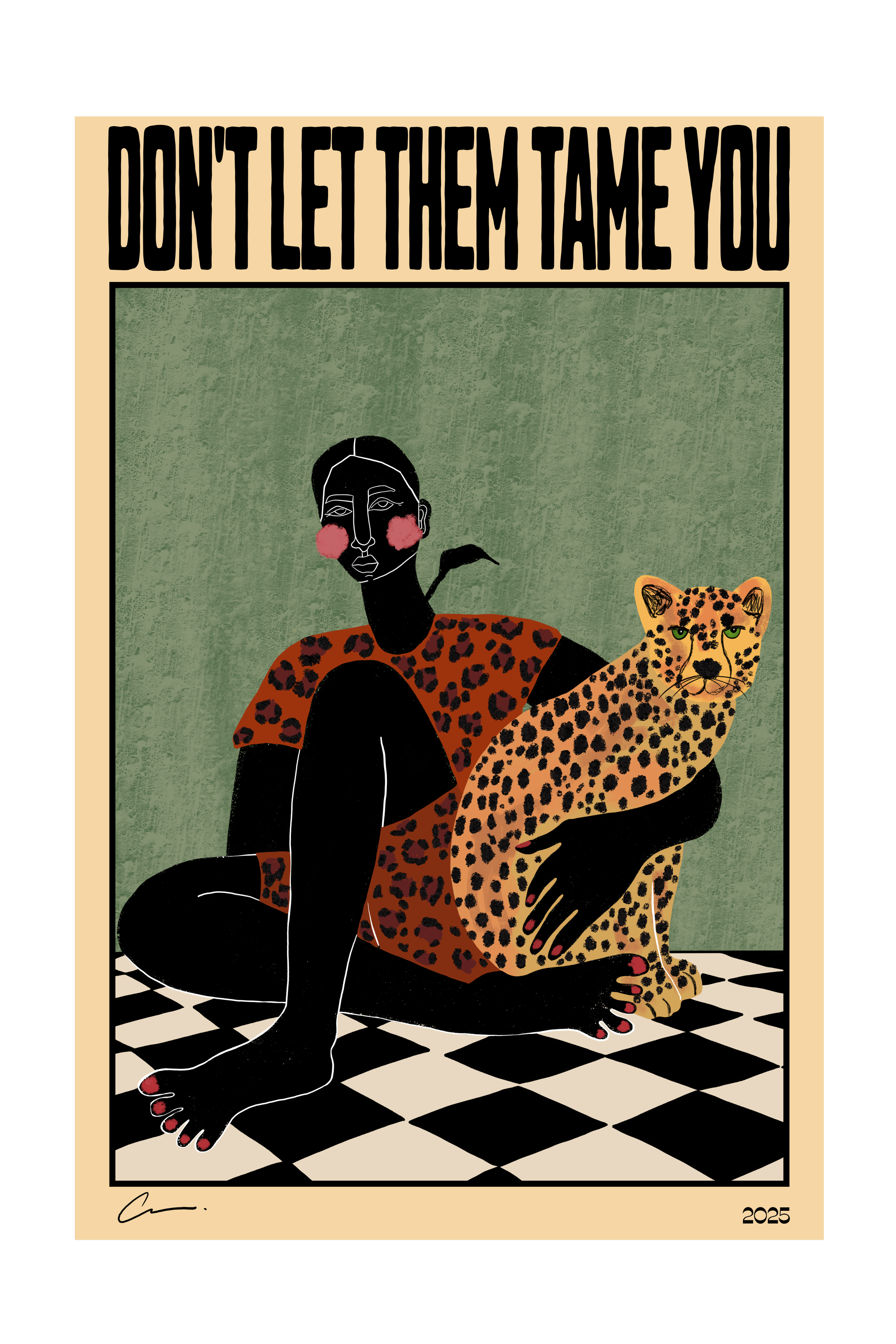 Don’t Let Them Tame You - POSTER EDITION (Cream)