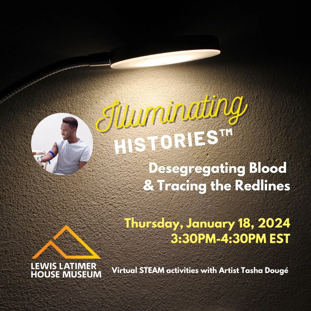 Join us tomorrow, January 18th, 3:30 to 4:30 PM for &ldquo;Illuminating Histories&trade;: Desegregating Blood &amp; Tracing the Redlines" workshop. Explore the history of desegregation at the Red Cross blood bank through Sylvia Tucker's journey,
