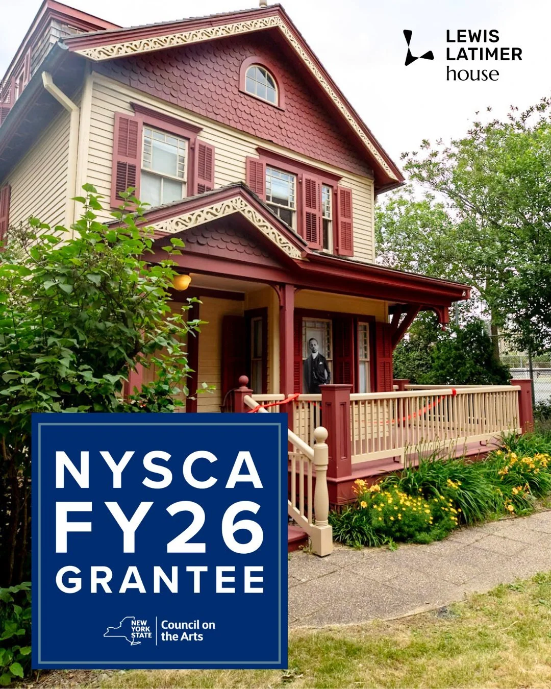 We are thrilled to announce that the Lewis Latimer House has been awarded an FY2026 grant from the New York State Council on the Arts! The mission of the New York State Council on the Arts is to foster and advance the full breadth of New York State&r