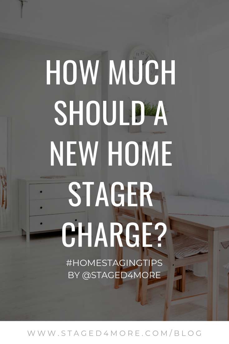 How Much Should A New Home Stager Charge. Blog by Staged4more School of Home Staging