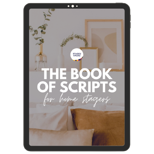 The Book of Scripts for Home Stagers by Staged4more School of Home Staging