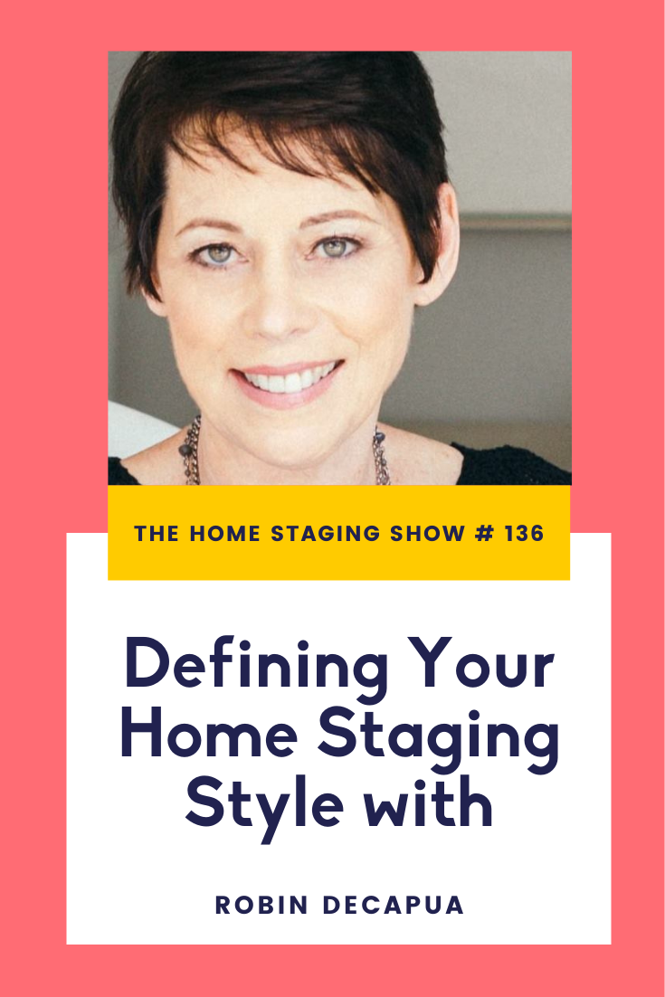 Defining Your Home Staging Style with Home Stager Robin DeCapua of Madison Modern Home