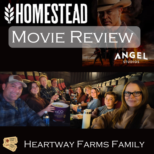 Review of "Homestead" the Movie by Heartway Farms