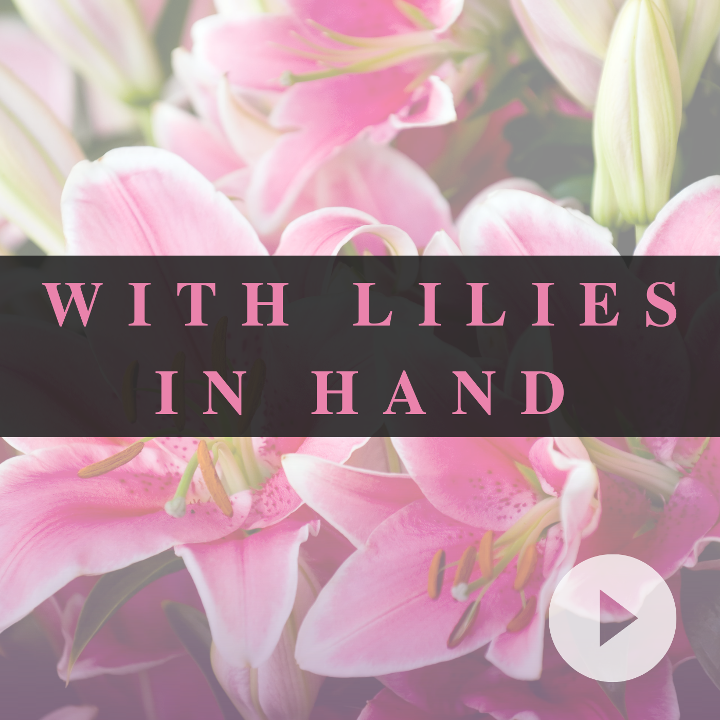 With Lilies in Hand_Proposal FS.png