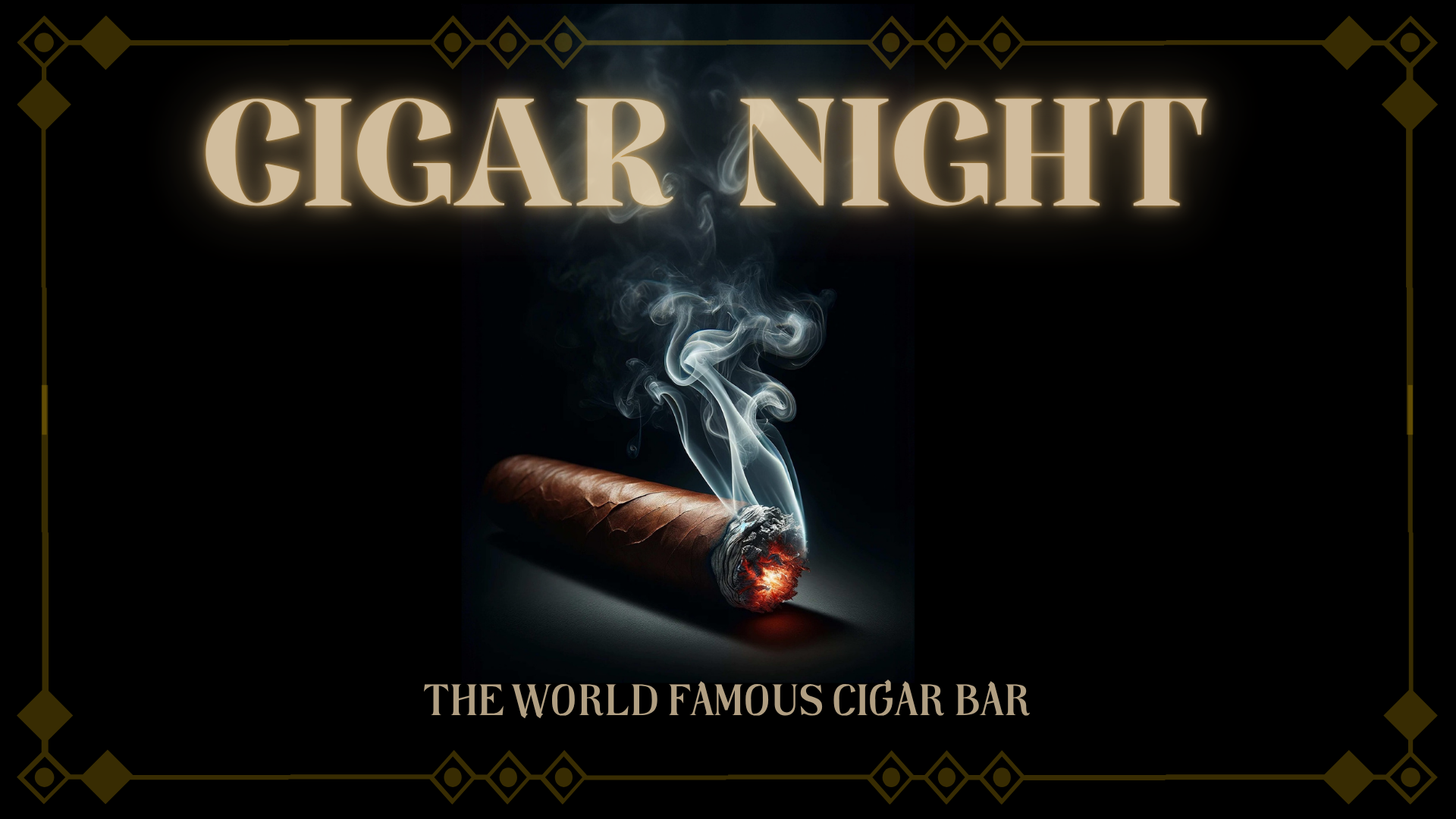 Cigar Night at The World Famous Cigar Bar