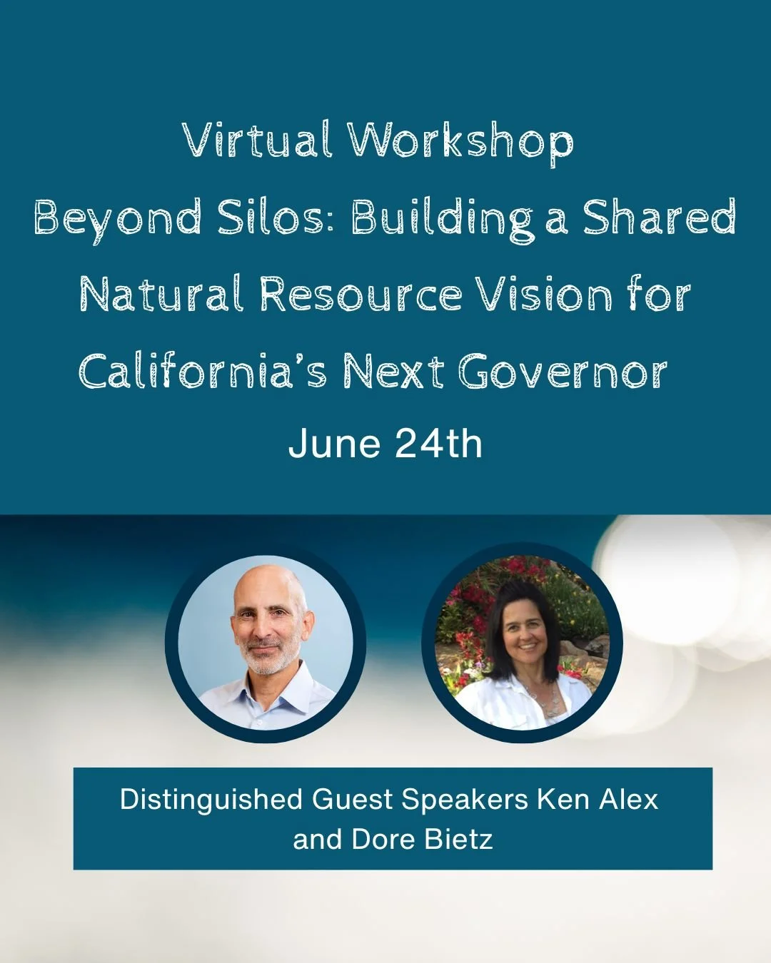 Beyond Silos: Building a Shared Natural Resource Vision for California’s Next Governor-Virtual Workshop