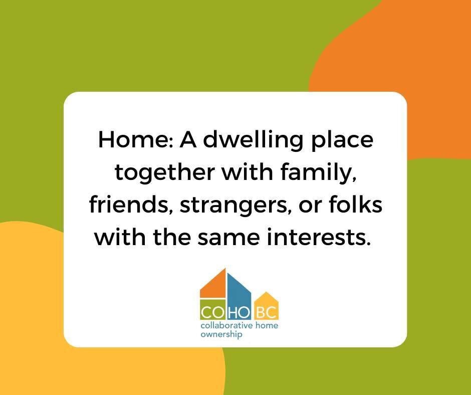 What is your definition of home? 🏡 At CoHo BC, we believe in the process of building a place to call home! ⁠
⁠
⁠
⁠
⁠
⁠
⁠
⁠
⁠
⁠
⁠
⁠
⁠
⁠
#home #house #definition #homedefinition #homefeeling #homebelike #housing #homing #feelslikehome #realestate #rea