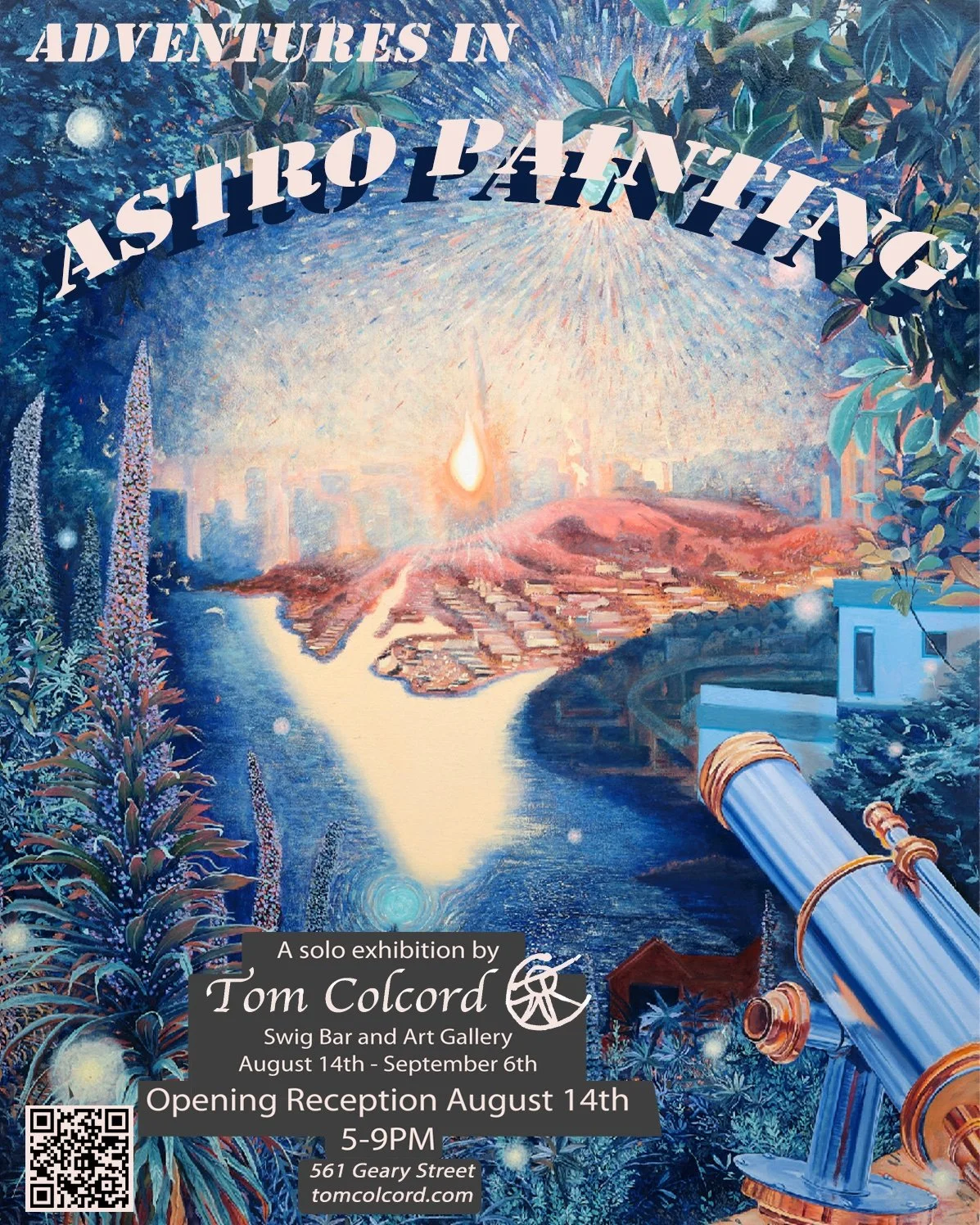Colorful artistic poster for an art exhibit titled 'Adventures in Astro Painting' by Tom Colcord. The poster features a scene with a telescope in the foreground, a river, trees, and a hillside. A large comet or meteor is in the sky, with bright rays emanating from it. The exhibit is at Swig Bar and Art Gallery from August 14th to September 6th, with an opening reception on August 14th from 5 to 9 PM.