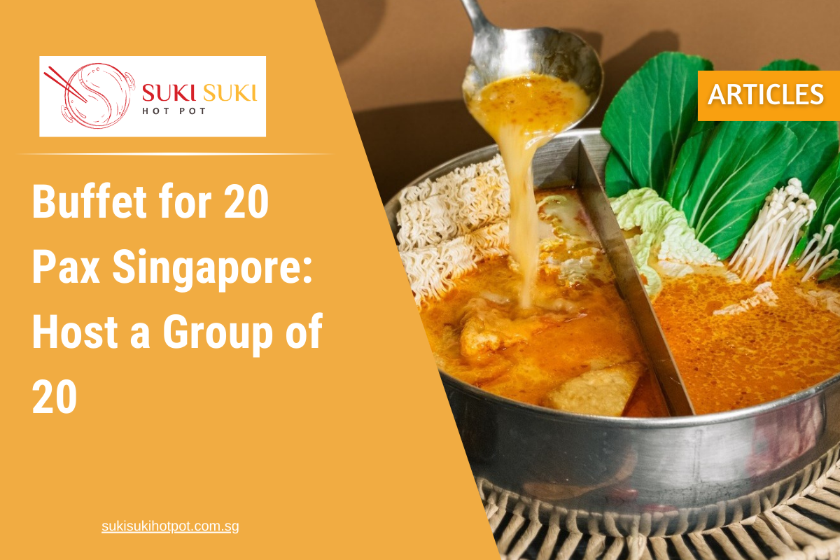 Buffet for 20 Pax Singapore: Host a Group of 20