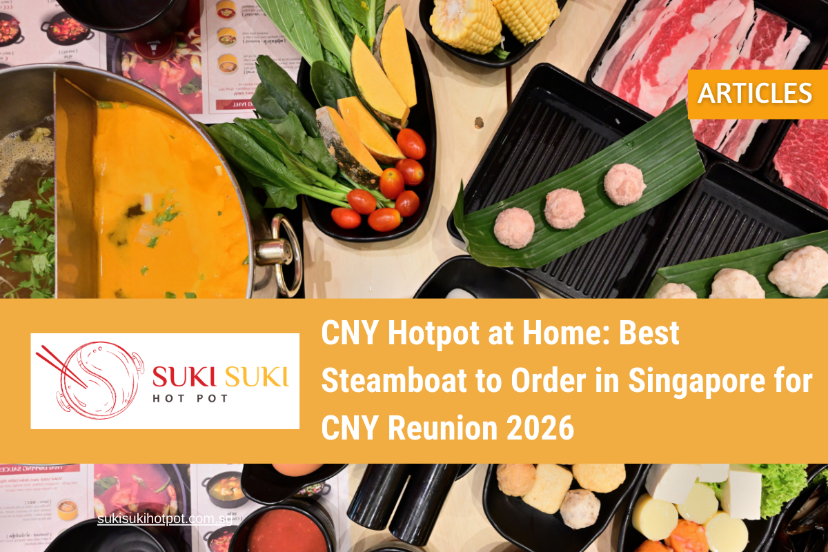 CNY Hotpot at Home: Best Steamboat to Order in Singapore for CNY Reunion 2026
