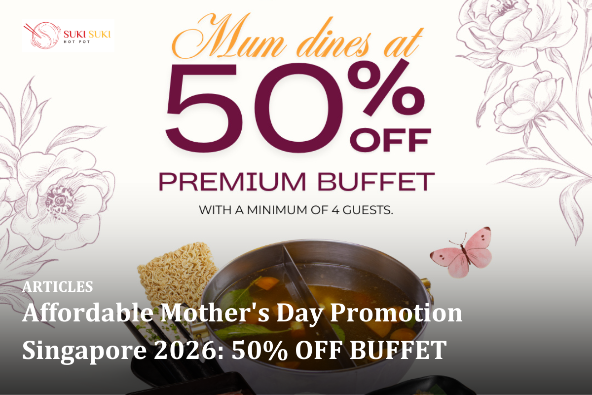Affordable Mother's Day Promotion Singapore 2026: 50% OFF BUFFET