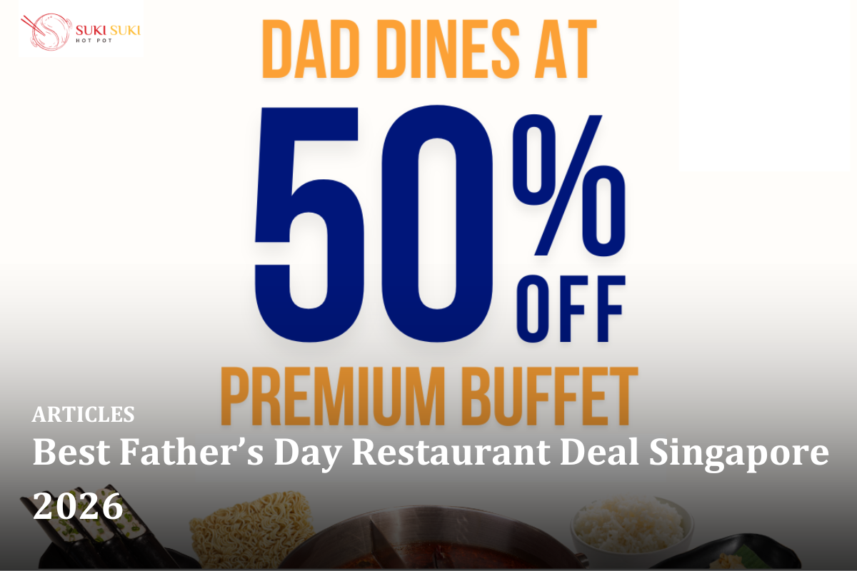 Best Father’s Day Restaurant Deal Singapore 2026