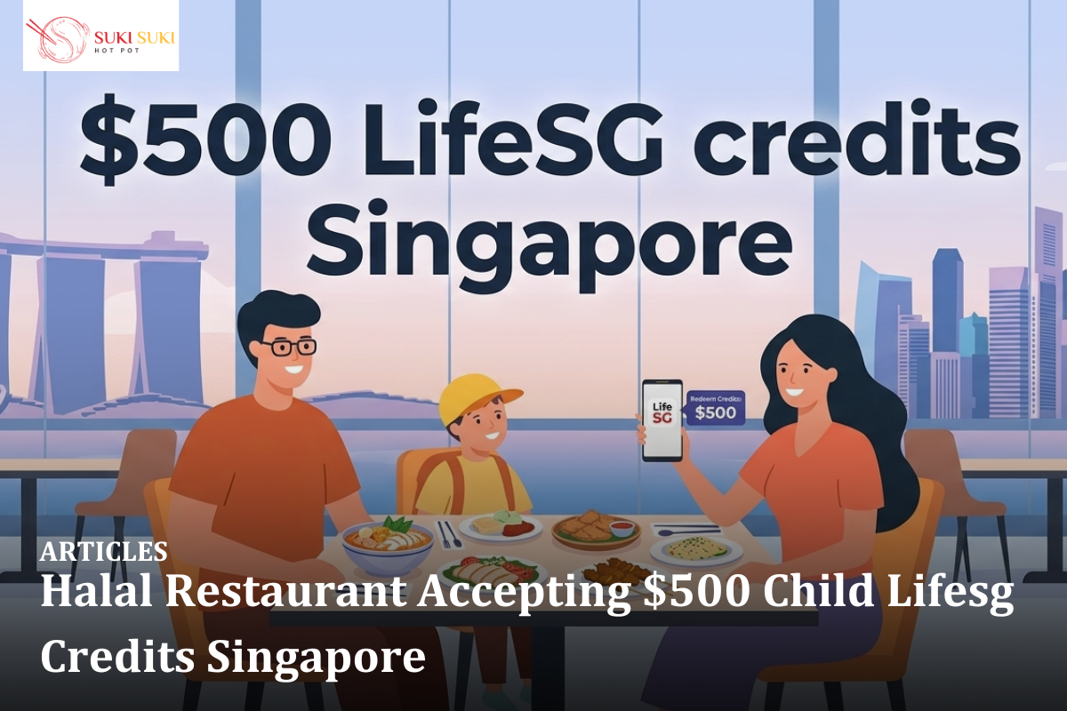 Halal Restaurant Accepting $500 Child Lifesg Credits Singapore