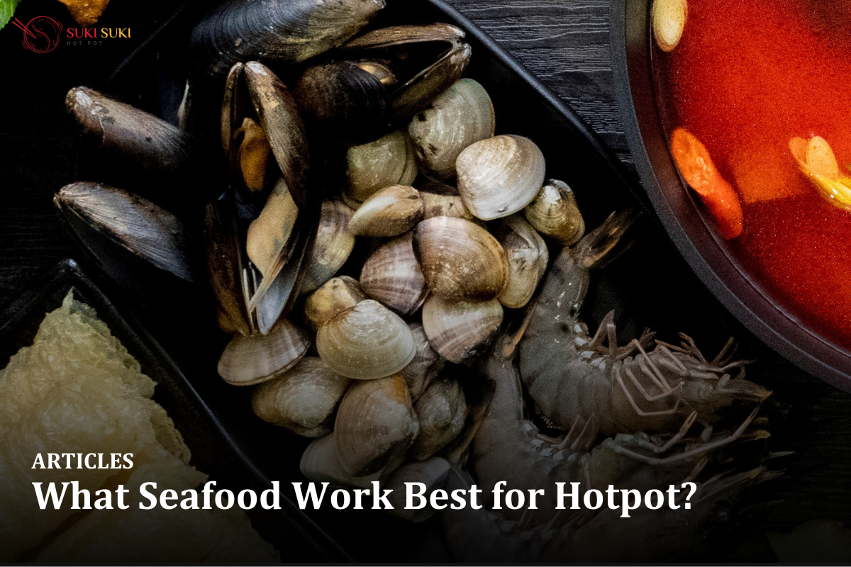 What Seafood Work Best for Hot pot?