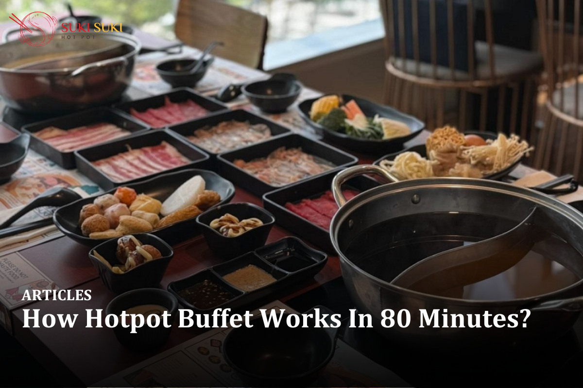 How Hotpot Buffet Works In 80 Minutes?
