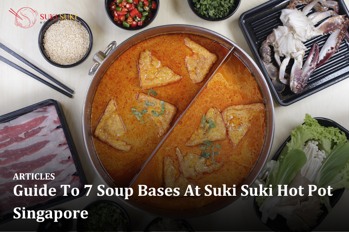 Guide To 7 Soup Bases At Suki Suki Hot Pot Singapore