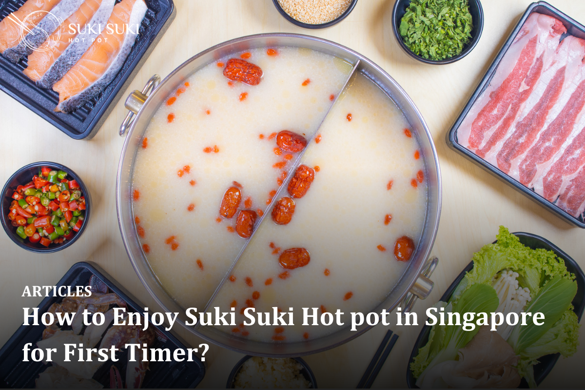 How to Enjoy Suki Suki Hot pot in Singapore for First Timer?