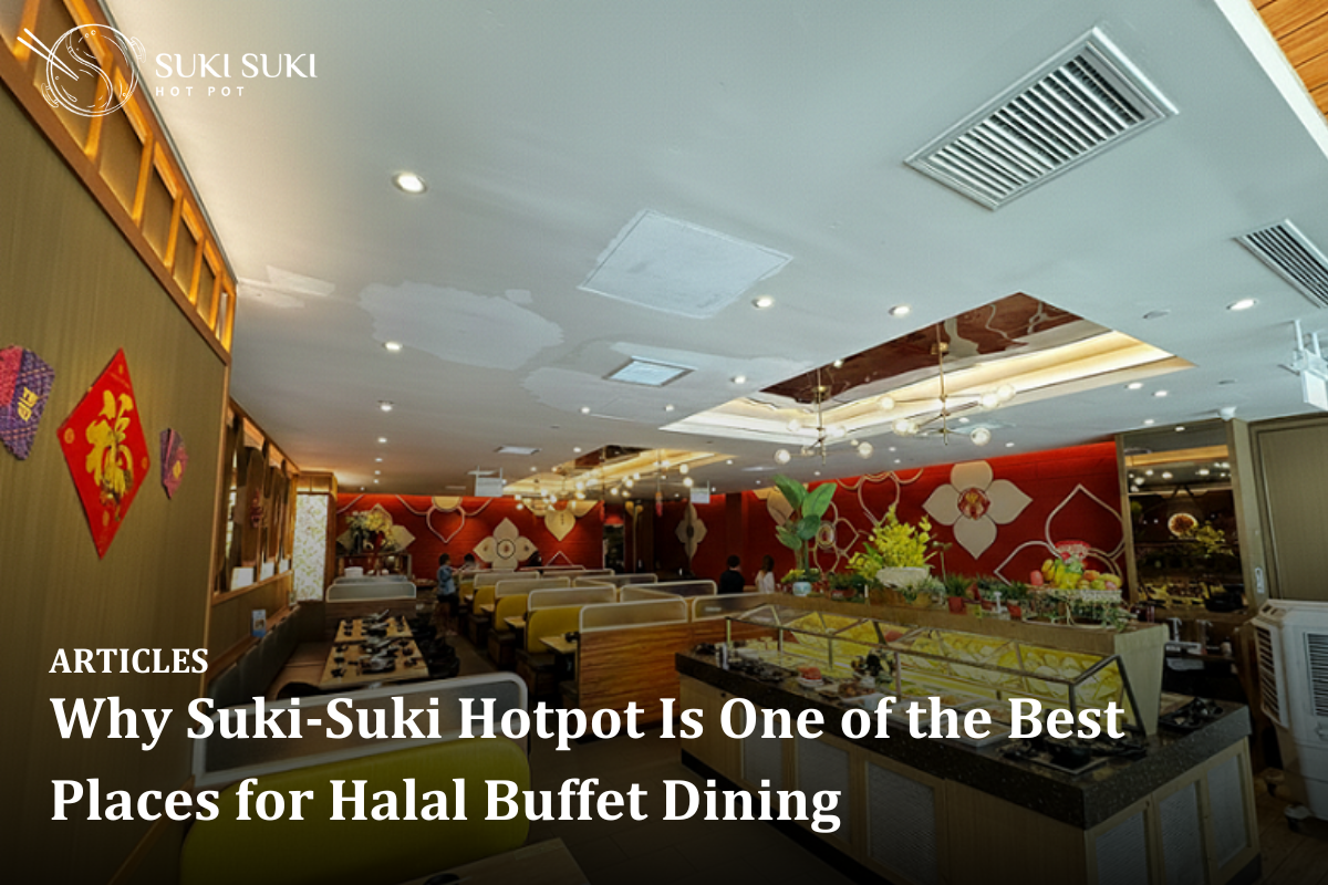 Why Suki-Suki Hotpot Is One of the Best Places for Halal Buffet Dining