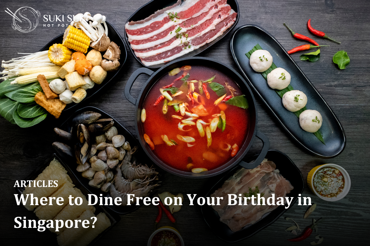 Where to Dine Free on Your Birthday in Singapore?