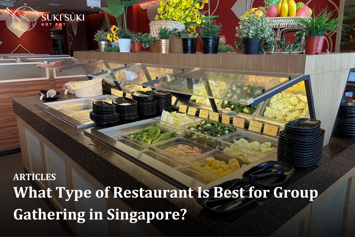 What Type of Restaurant Is Best for Group Gathering in Singapore?