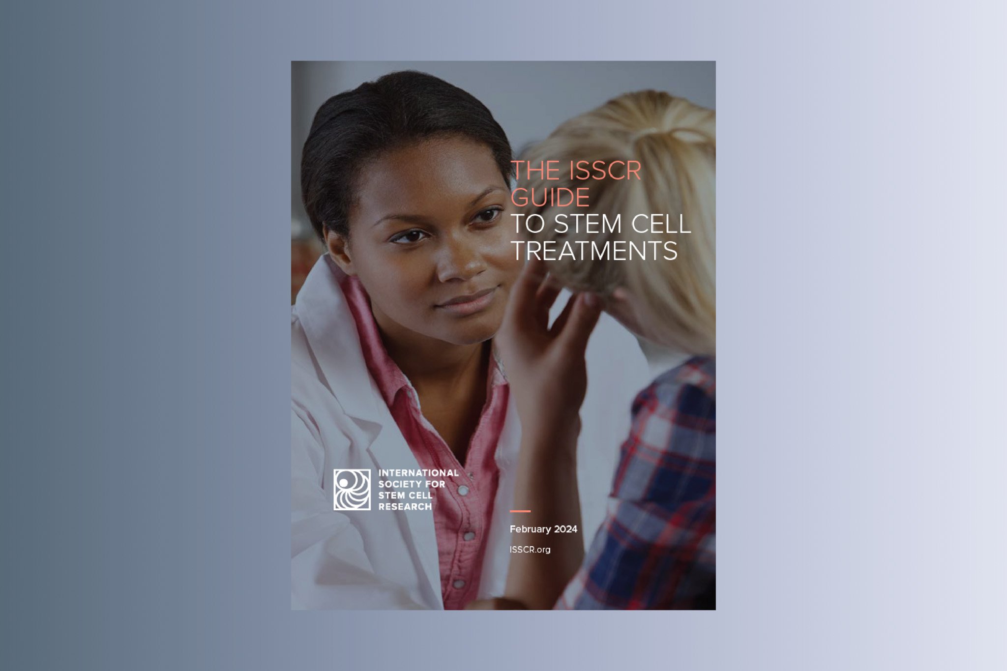 The ISSCR Guide to Stem Cell Treatments