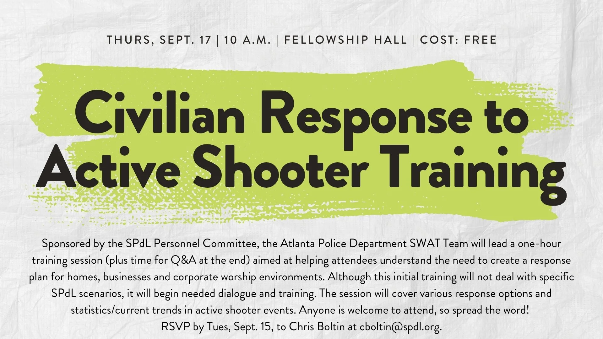 RSVP Deadline is TOMORROW | Have you signed up?

Sponsored by the SPdL Personnel Committee, the Atlanta Police Department SWAT Team will lead a one-hour training session (plus time for Q&amp;A at the end) aimed at helping attendees understand the nee
