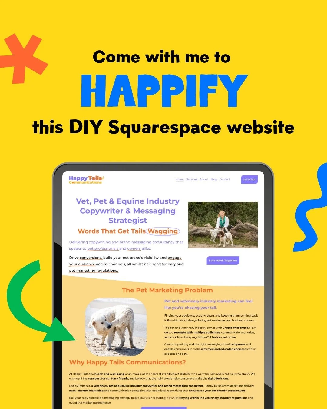 Let's Happify a website for @happytailscomms!

Rebecca is a copywriter and messaging strategist for the pet, vet and equine industry, and her DIY Squarespace website just wasn't feeling right for her anymore.

Her website kinda reflected the bold bra