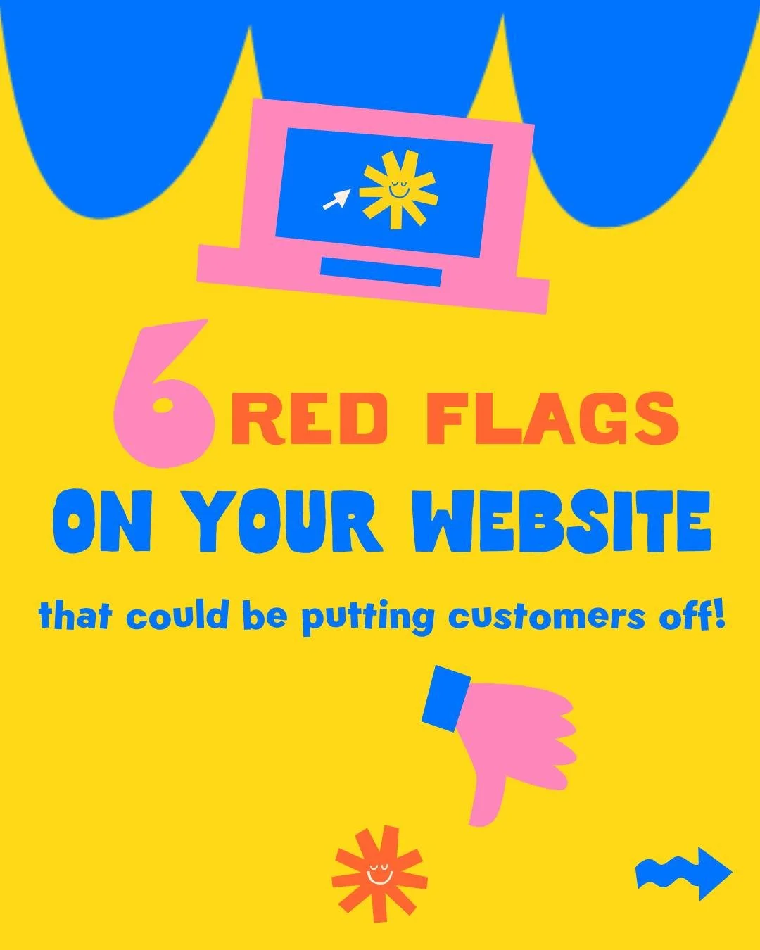 How many red flags does your website have!? ⚠

These things might seem like little details, but if they aren't right, visitors will exit right away!

No one wants to guess if the page is really * supposed * to look like that
No one wants to try to fi