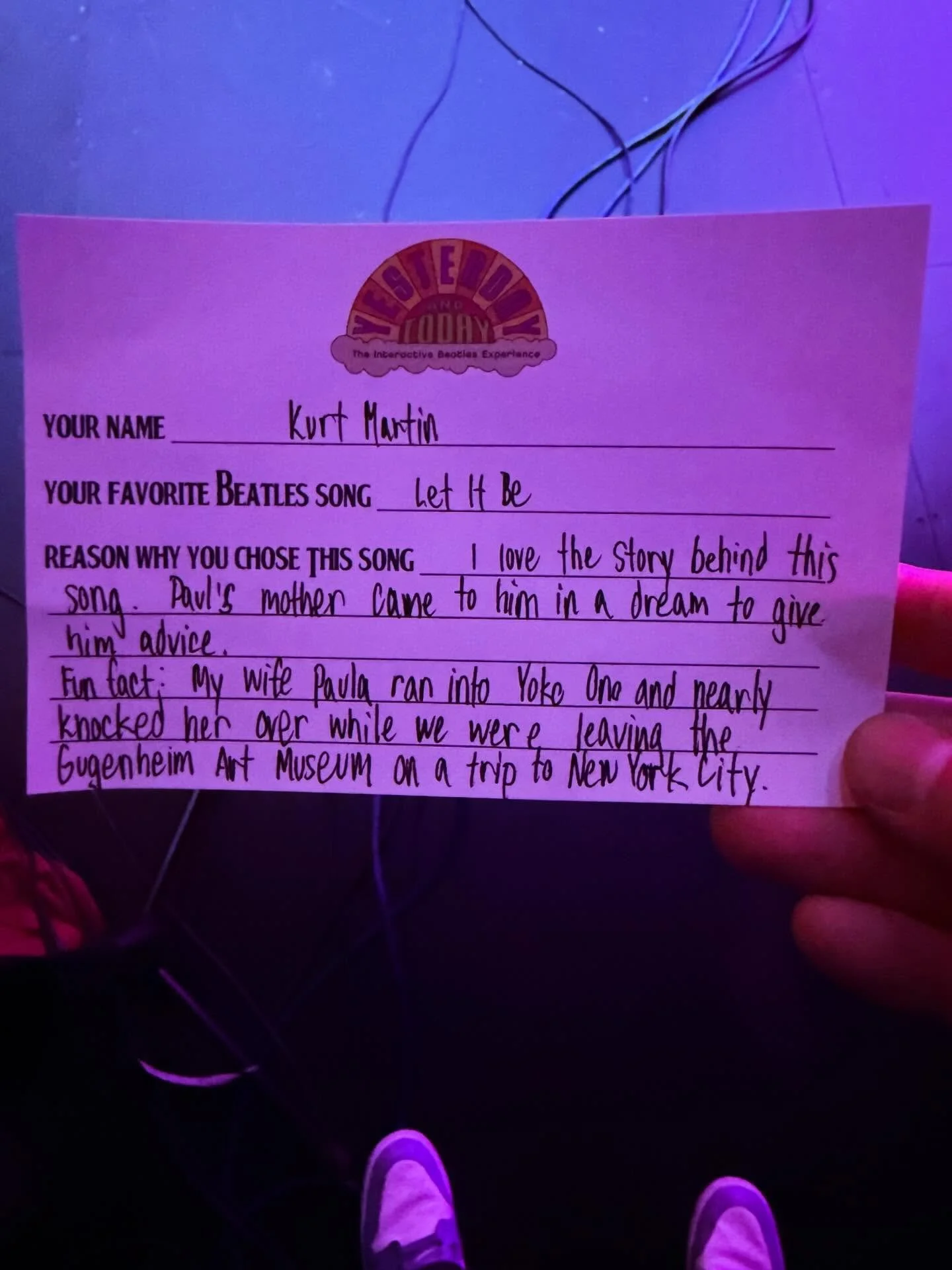 &ldquo;I love the story behind this song. Paul&rsquo;s mother came to him in a dream to give him advice. Fun fact: my wife Paula ran into Yoko Ono and nearly knocked her over while we were leaving the Guggenheim Art Museum on a trip to New York City.