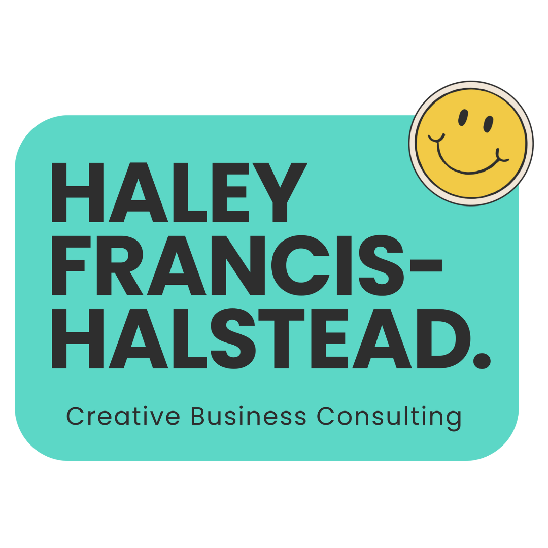 Logo with text 'Haley Francis-Halstead. Creative Business Consulting' on a teal background, featuring a yellow smiling face icon in the corner.