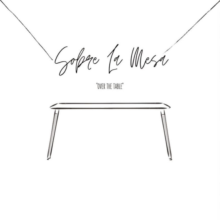 Minimalist drawing of a table with the text "Sobre La Mesa" and "Over the Table".