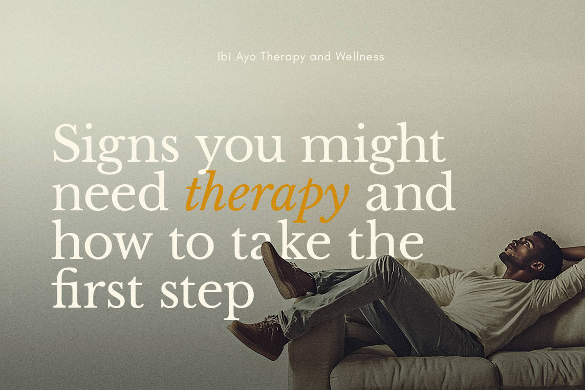 Signs you might need therapy and how to take the first step