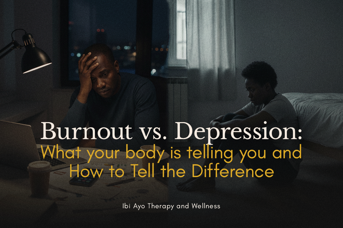 Burnout vs. Depression: What your body is telling you and How to Tell the Difference