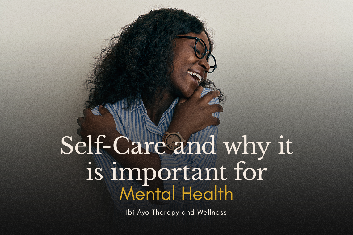 Self-Care and why it is important for Mental Health