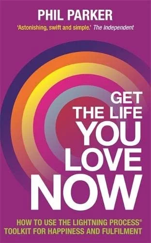Get the Life you Love, Now book cover photo