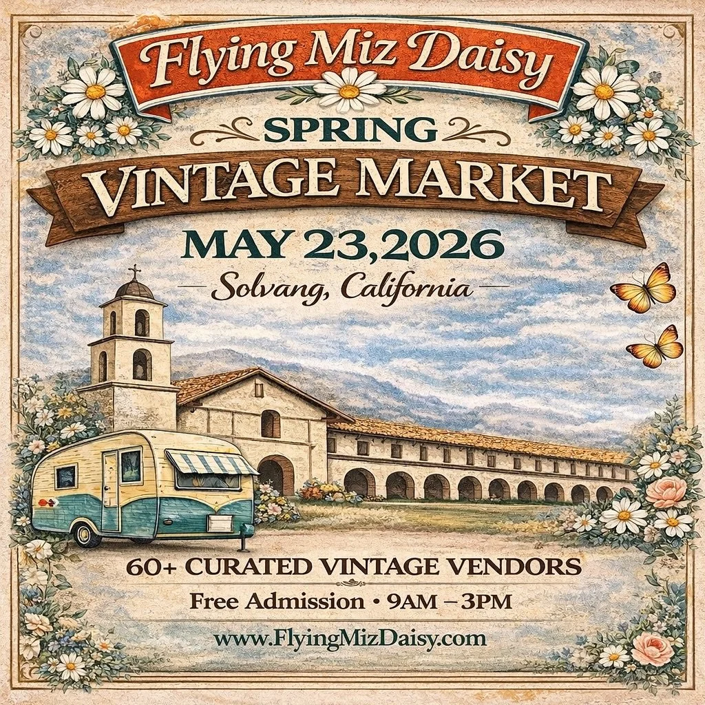✨ Mark Your Calendar ✨

The Flying Miz Daisy Spring Vintage Market returns to the beautiful grounds of Mission Santa In&eacute;s in Solvang on Saturday, MAY 23!✨

Join us for a day of vintage treasure hunting with 60+ curated vendors bringing the ver