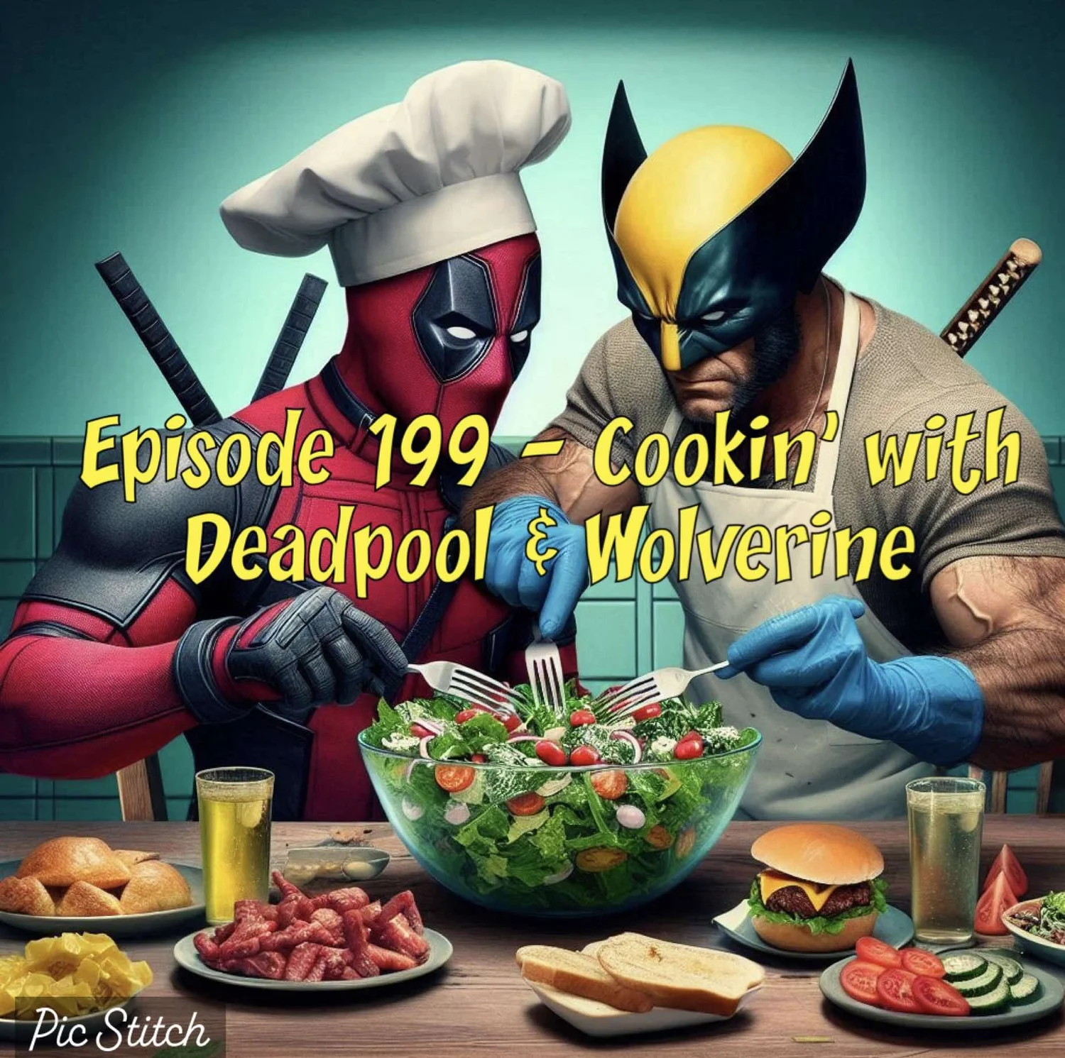 Episode 199 – Cookin’ with Deadpool and Wolverine episode artwork