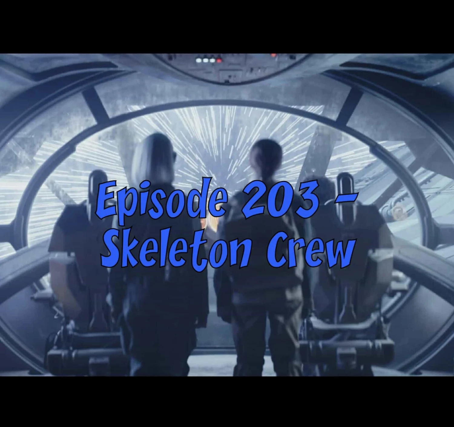Episode 203 – Skeleton Crew episode artwork