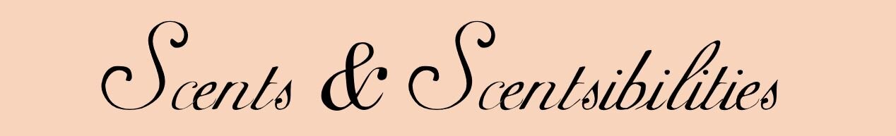 Scents and Scentsibilities