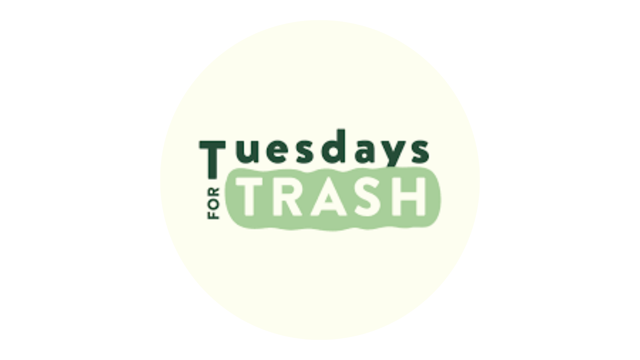 Tuesdays for Trash, Janurary 2025