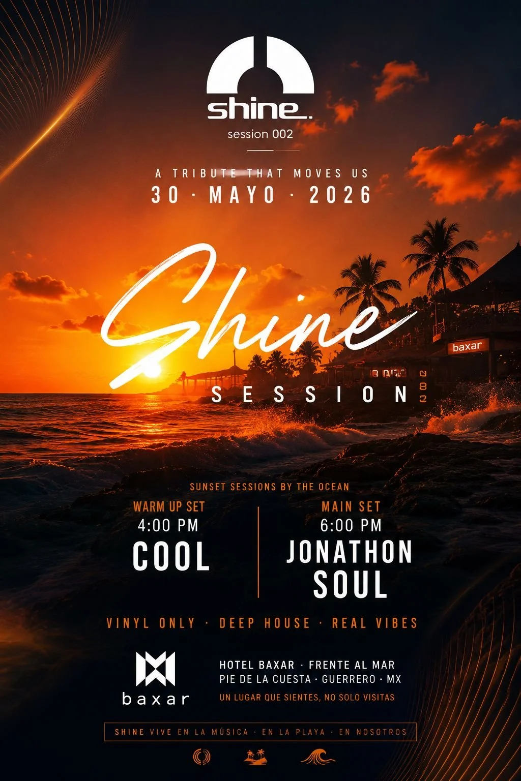 Cartel de evento 'Shine Session' con puesta de sol en la playa, palmeras, y texto en español que anuncia la fecha 30 de mayo de 2026, los horarios y artistas principales 'Cool' y 'Jonathon Soul', en Baxar, Guerrero, México.