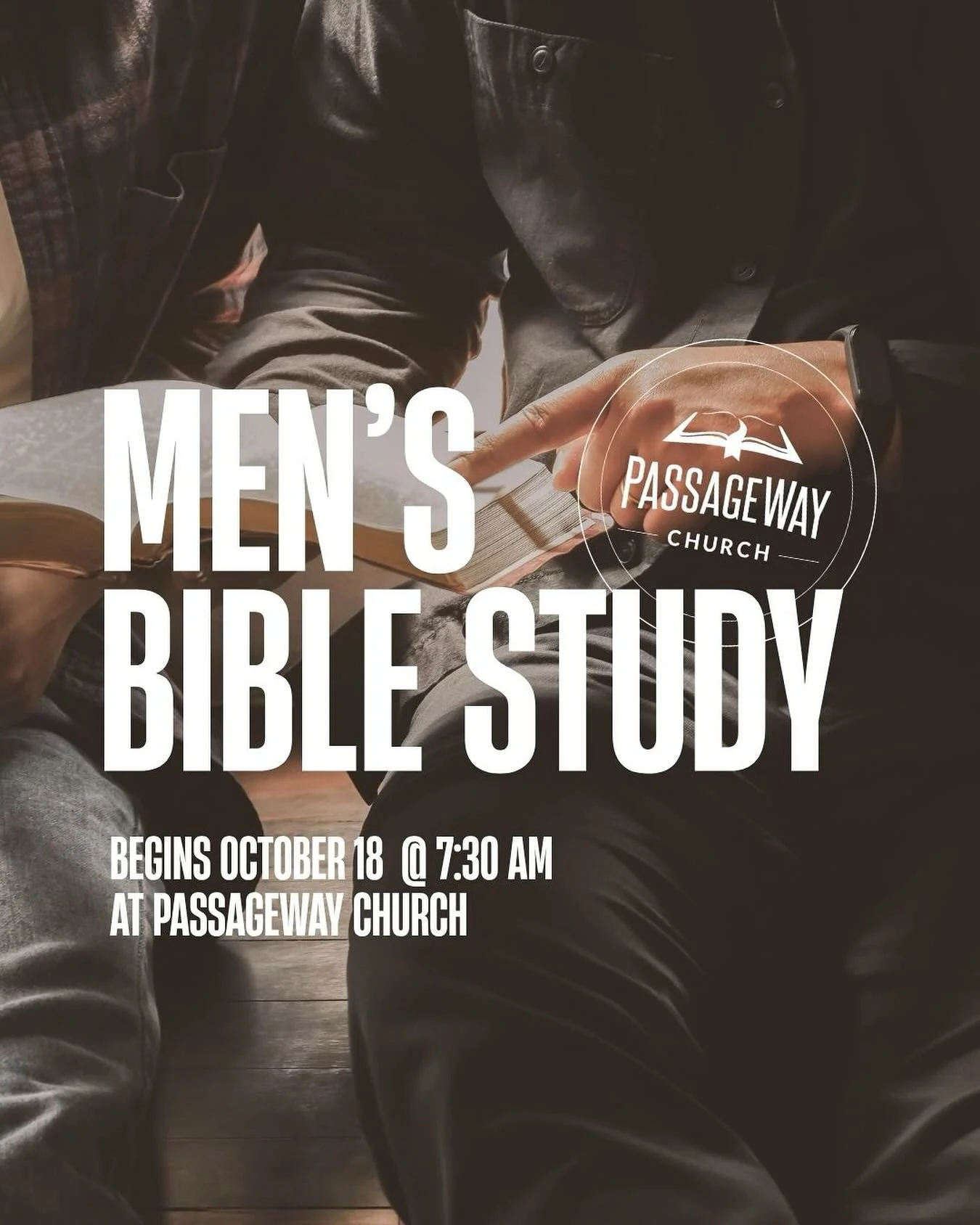Men&rsquo;s Bible Study this Saturday! Come join the study at 7am at PassageWay.