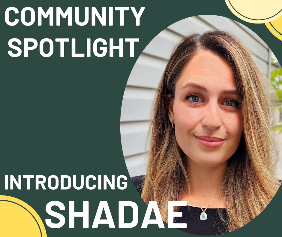 Community Spotlight: Meet Shadae